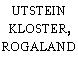 UTSTEIN KLOSTER, ROGALAND