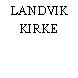 LANDVIK KIRKE