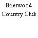 Brierwood Country Club