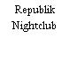 Republik Nightclub