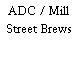 ADC / Mill Street Brews