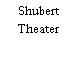 Shubert Theater