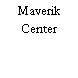 Maverik Center