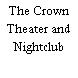 The Crown Theater and Nightclub