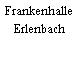 Frankenhalle Erlenbach