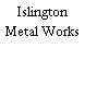 Islington Metal Works