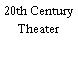 20th Century Theater