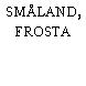 SMÅLAND, FROSTA