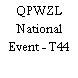 QPWZL National Event - T44