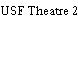 USF Theatre 2