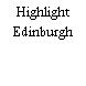 Highlight Edinburgh