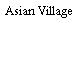 Asian Village