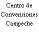 Centro de Convenciones Campeche