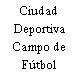 Ciudad Deportiva Campo de Fútbol