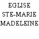 EGLISE STE-MARIE MADELEINE