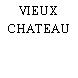 VIEUX CHATEAU