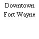 Downtown Fort Wayne