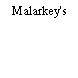 Malarkey's