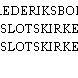 FREDERIKSBORG SLOTSKIRKE