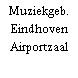 Muziekgeb. Eindhoven Airportzaal