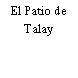 El Patio de Talay