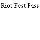 Riot Fest Pass