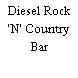 Diesel Rock 'N' Country Bar