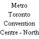 Metro Toronto Convention Centre - North Building