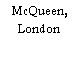 McQueen, London