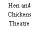 Hen and Chickens Theatre