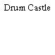 Drum Castle