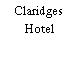 Claridges Hotel