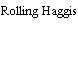 Rolling Haggis