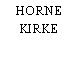 HORNE KIRKE