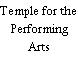 Temple for the Performing Arts