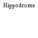 Hippodrome