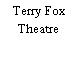 Terry Fox Theatre