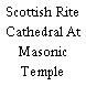 Scottish Rite Cathedral At Masonic Temple