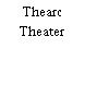 Thearc Theater