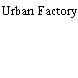 Urban Factory