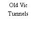 Old Vic Tunnels