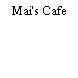 Mai's Cafe