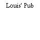 Louis' Pub