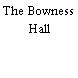 The Bowness Hall