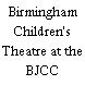Birmingham Children's Theatre at the BJCC