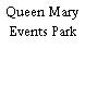 Queen Mary Events Park