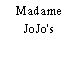 Madame JoJo's