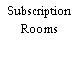 Subscription Rooms