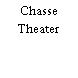 Chasse Theater