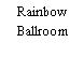 Rainbow Ballroom